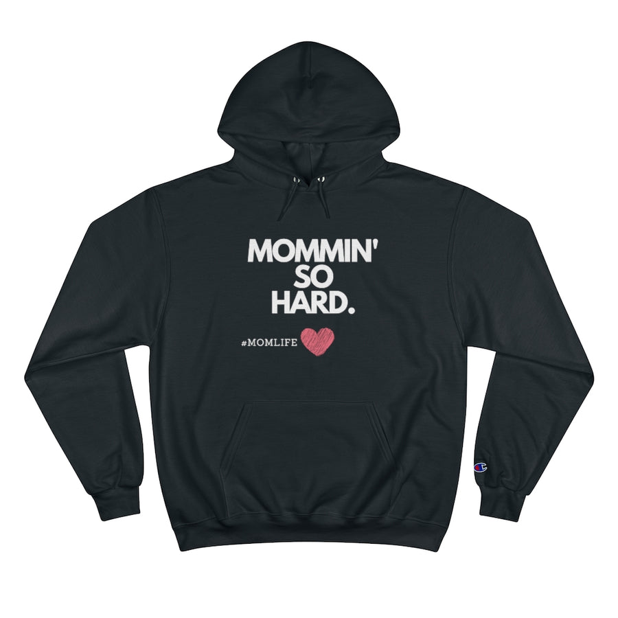 Mommin' So Hard Champion Sweater