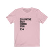 Load image into Gallery viewer, Quarantine Baby T-shirt