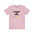 Load image into Gallery viewer, Mommin so Hard Pink Tee