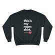 Load image into Gallery viewer, Mom Champion Sweatshirt