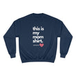 Load image into Gallery viewer, Mom Champion Sweatshirt