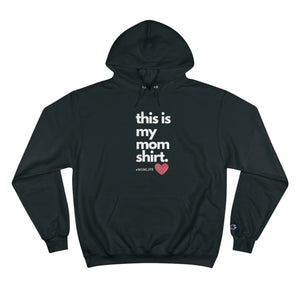 This is My Mom Champion Hoodie