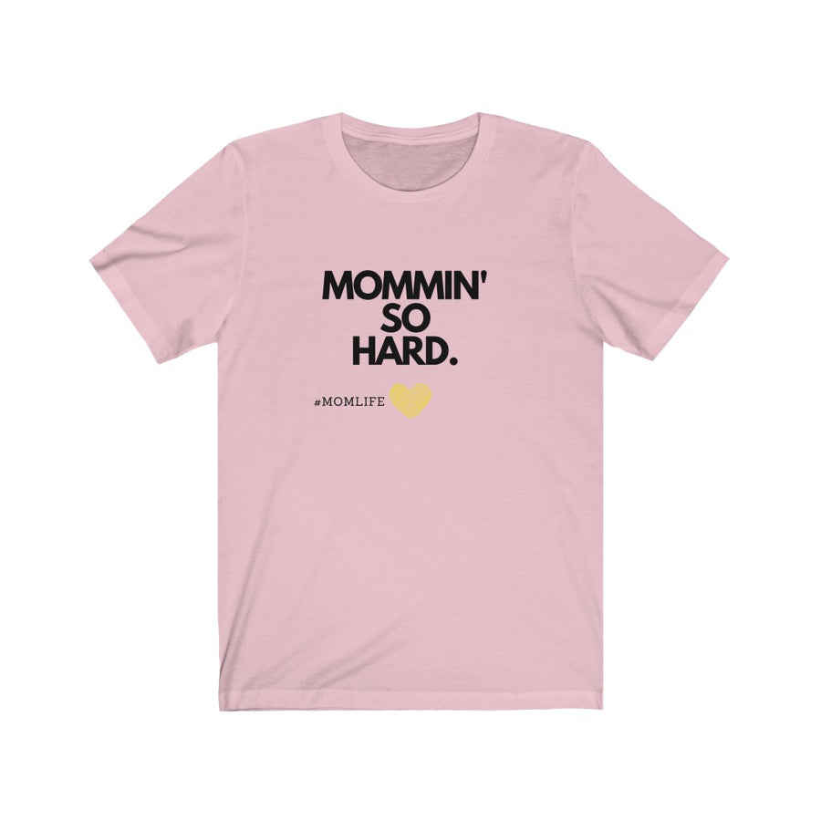 Mommin so Hard Pink Tee